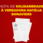 Nota de solidariedade à vereadora Natália Bonavides